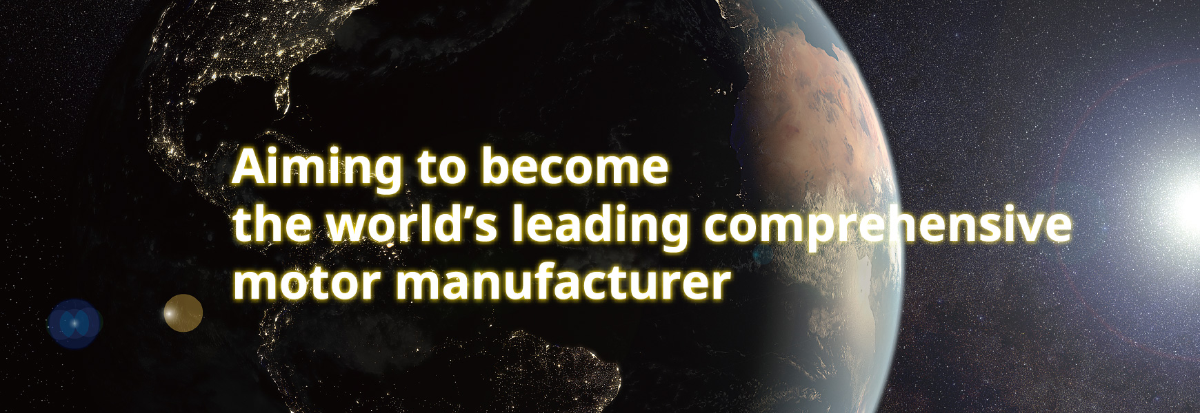 Aiming to become  the world’s leading comprehensive  motor manufacturer