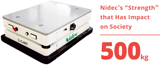 Nidec’s “Strength” that Has Impact on Society<br>500kg